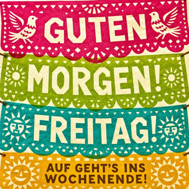 Bunte Papierbanner mit Vogelmotiven und Sonnen, die den Gruß 'Guten Morgen Freitag' sowie 'Auf geht's ins Wochenende!' in fröhlichen Farben zeigen.