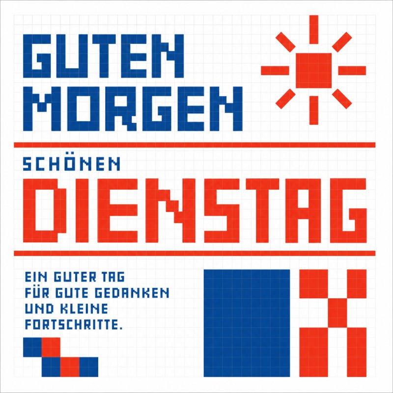 Ein farbenfroher Pixelkunst-Gruß mit den Wörtern 'Guten Morgen' und 'Dienstag', begleitet von geometrischen Formen und einer Sonne.